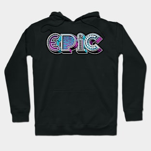 “typo-GRAPHIC-all” Epic, V. 1 Hoodie